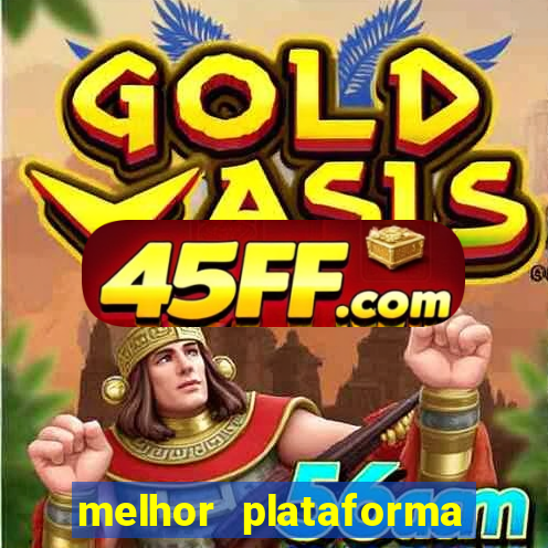 melhor plataforma de jogos para ganhar dinheiro